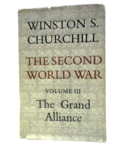 The Second World War Volume Three The Grand Alliance von Winston S Churchill