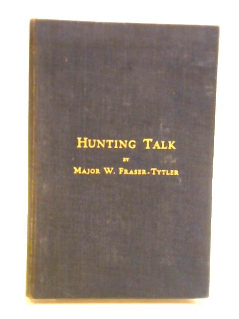 Hunting Talk By W. Fraser-Tytler