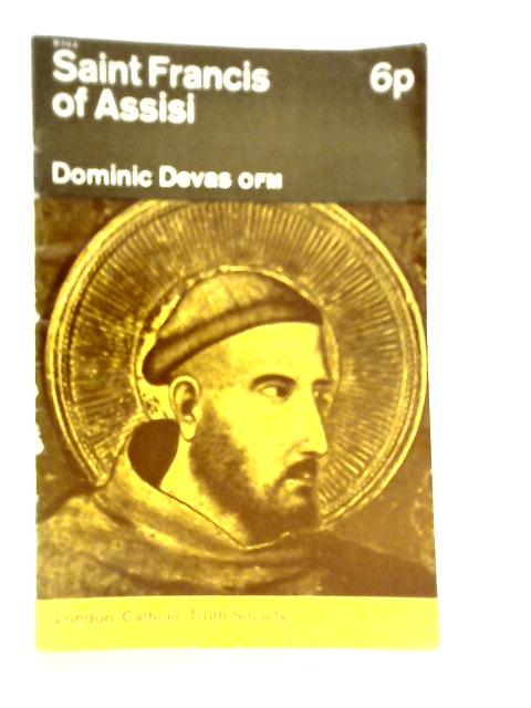 Saint Francis of Assisi By Dominic Devas