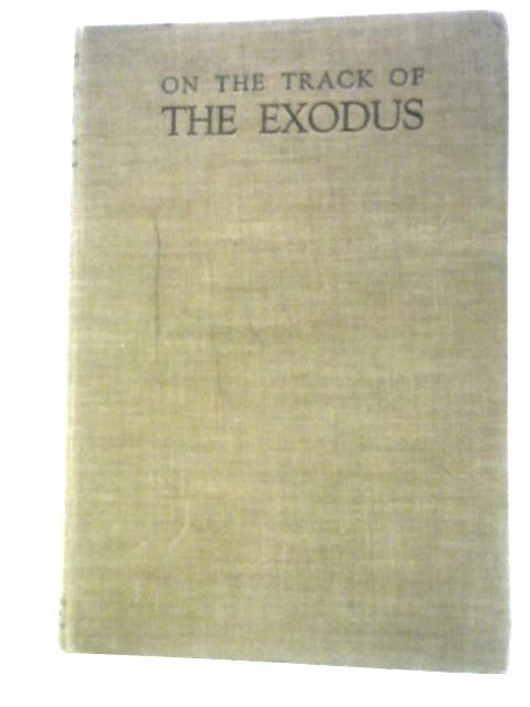 On The Track Of The Exodus von C.C.Robertson