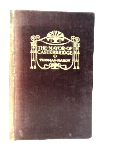 The Life and Death of the Mayor of Casterbridge von Thomas Hardy