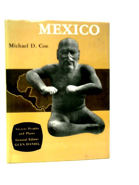 Mexico (Ancient Peoples and Places) von Michael D.Coe