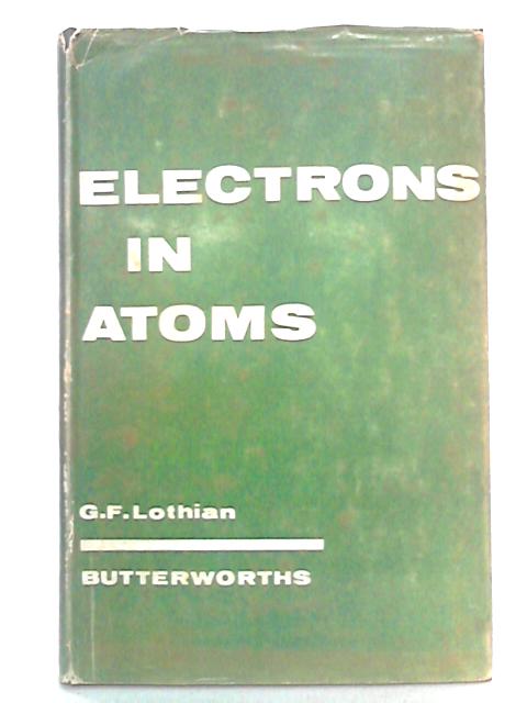 Electrons in Atoms By G.F. Lothian