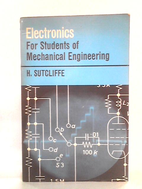 Electronics For Students of Mechanical Engineering von H. Sutcliffe