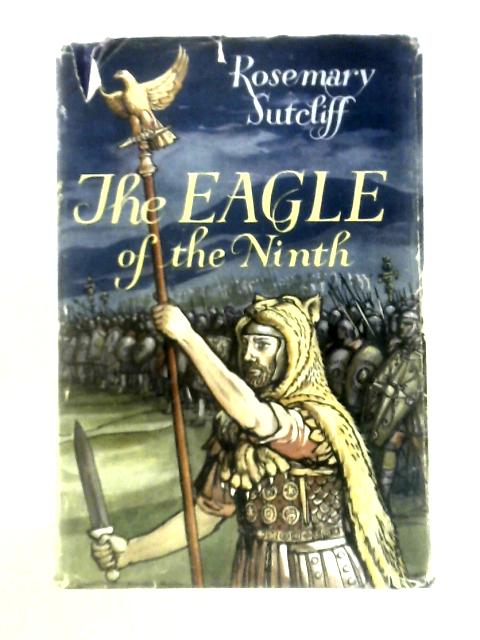 The Eagle of the Ninth By Rosemary Sutcliff