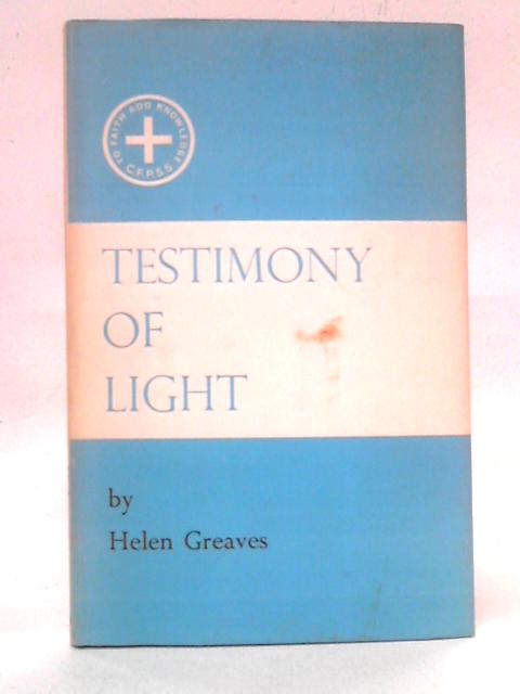 Testimony of Light By Helen Greaves