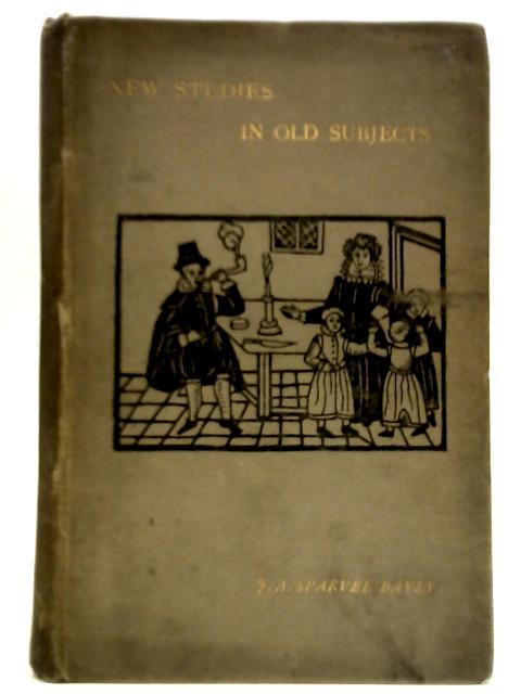 New Studies in Old Subjects von J. A. Sparvel-Bayly