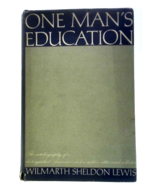 One Man's Education von Wilmarth Sheldon Lewis