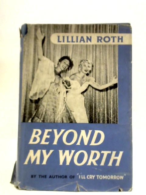 Beyond My Worth By Lillian Roth