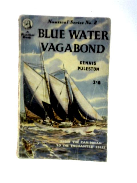 Blue Water Vagabond von Dennis Puleston