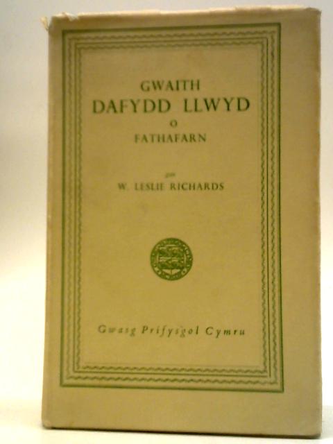 Gwaith Dafydd Llwyd O Fathafarn von W. Leslie Richards