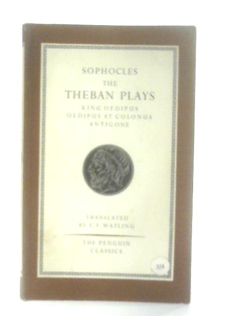 The Theban Plays By E. F. Watling