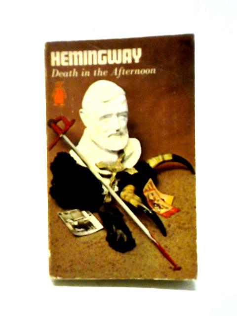 Death in The Afternoon By Ernest Hemingway