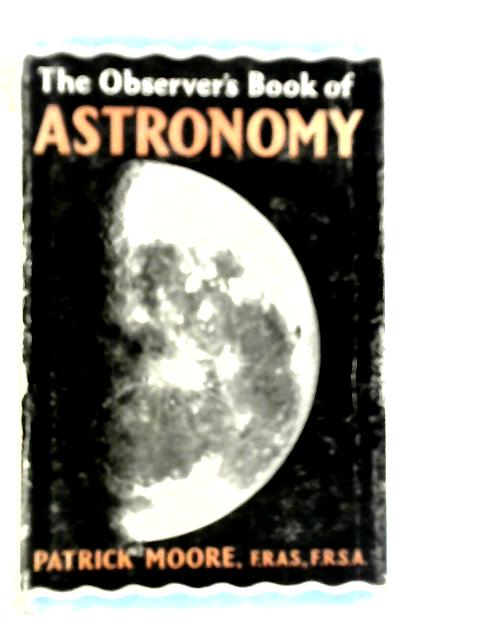 Observer's Book of Astronomy von Patrick Moore