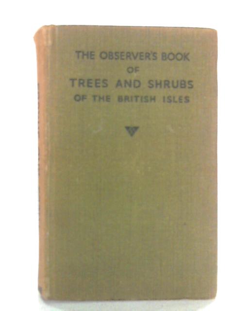 The Observer's Book of Trees and Shrubs of the British Isles By W. J. Stokoe