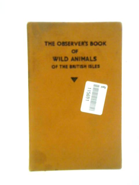 The Observer's Book of Wild Animals of the British Isles By W. J. Stokoe