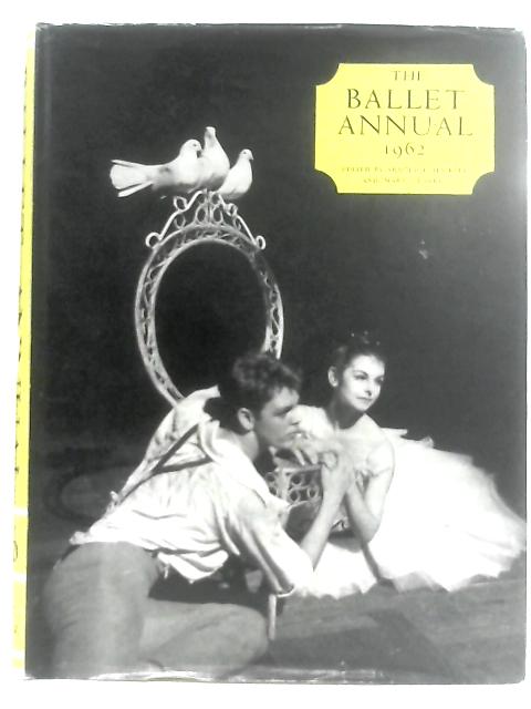 The Ballet Annual 1962 von Arnold L. Haskell (Ed.)