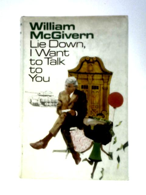 Lie Down I Want To Talk To You By William McGivern