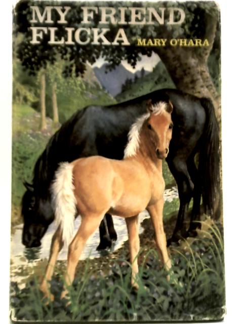 My Friend Flicka By Mary O'Hara