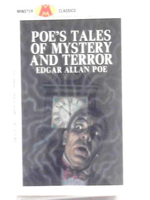 Poe's Tales Of Mystery And Terror By Edgar Allan Poe