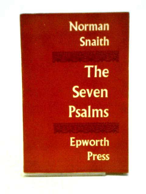 The Seven Psalms By Norman Henry Snaith