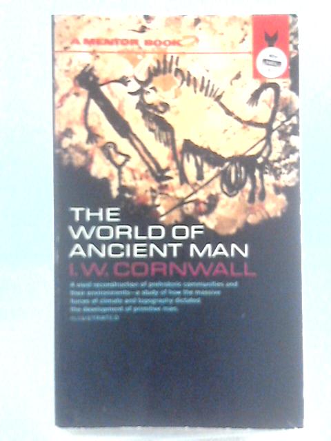 The World of Ancient Man By Ian Wolfram Cornwall