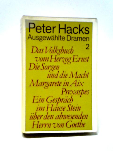 Ausgewahlte Dramen 2 von Peter Hacks