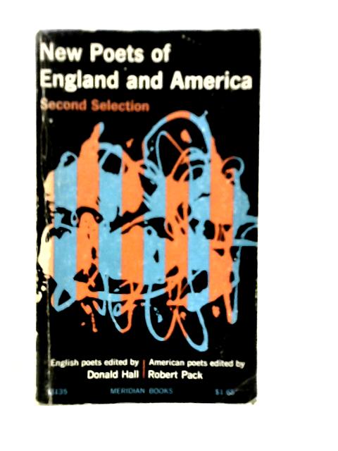 New Poets of England and America By Donald Hall & Robert Pack