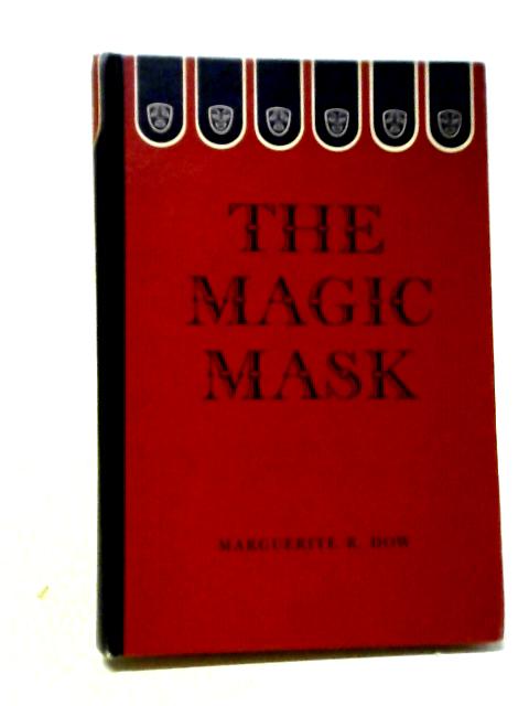 The Magic Mask von Marguerite R. Dow