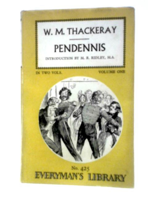 Pendennis, Volume One (Everyman's Library No. 425) von W. M. Thackeray