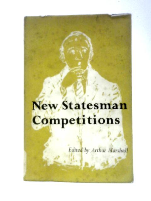 New Statesman Competitions By Arthur Marshall (Ed.)