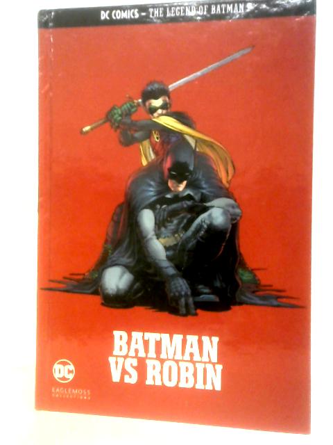 DC Comics - The Legend of Batman: Vol. 20 Batman vs Robin By Unstated