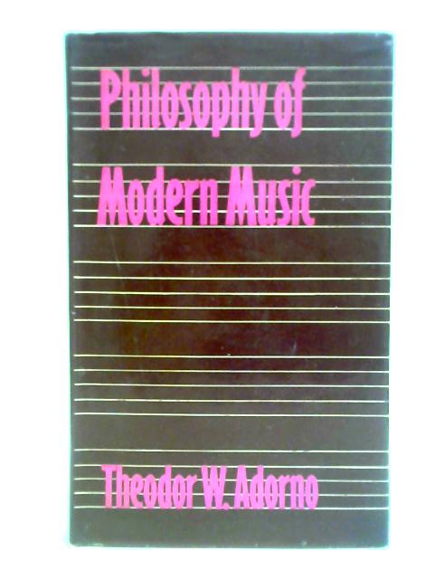 Philosophy of Modern Music von Theodor W. Adorno