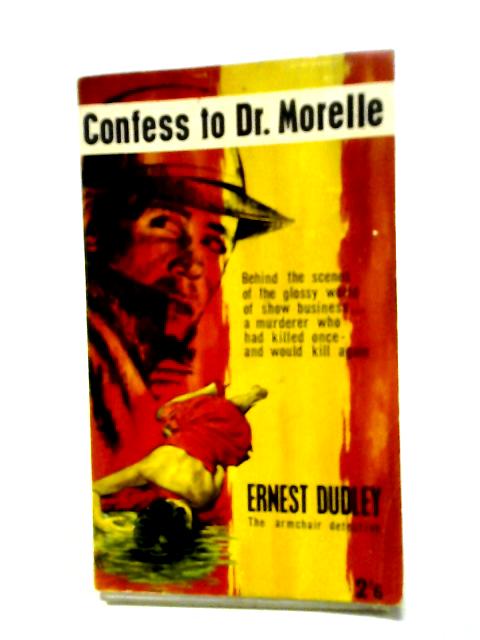 Confess to Dr. Morelle By Ernest Dudley