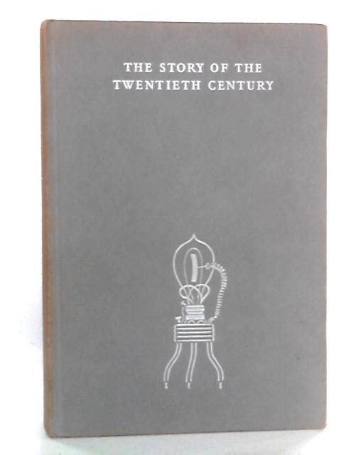 The Story of the Twentieth Century By C. F. Strong