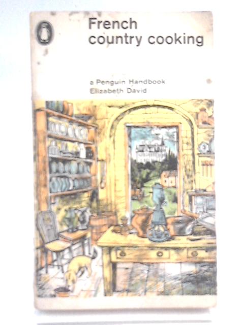 French Country Cooking von Elizabeth David