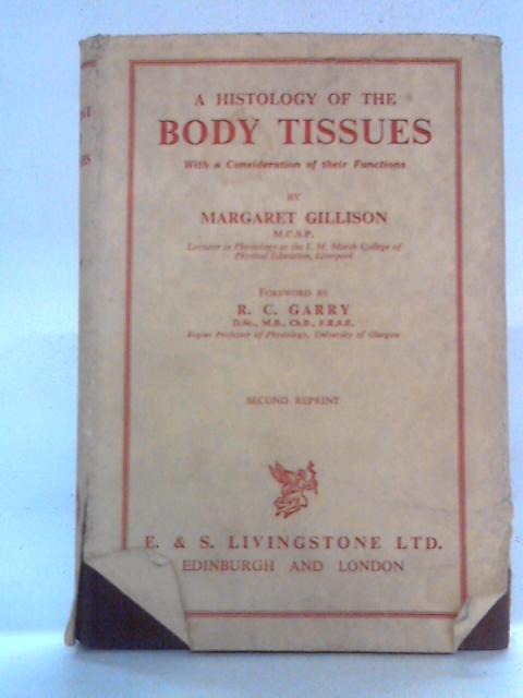 A Histology of the Body Tissues von Margaret Gillison