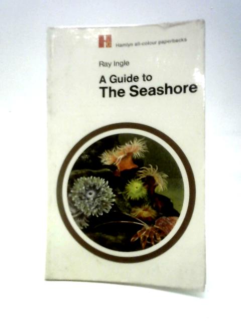 Guide to the Seashore By R.W.Ingle