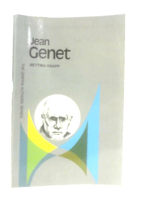 Jean Genet By Bettina Knapp