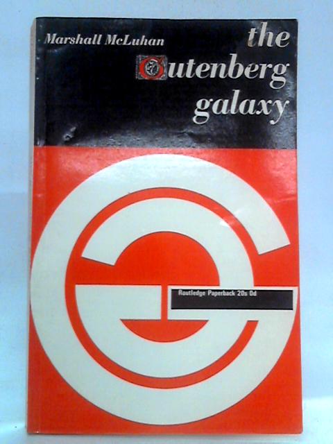 The Gutenberg Galaxy von Marshall McLuhan