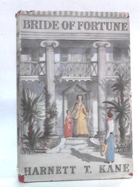 Bride of Fortune By Harnett T. Kane