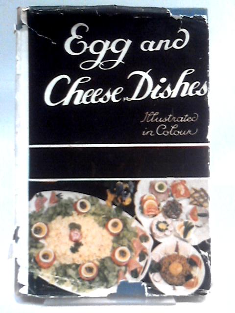 Egg, Flour, Rice and Cheese Dishes von Madame F. Nietlispach