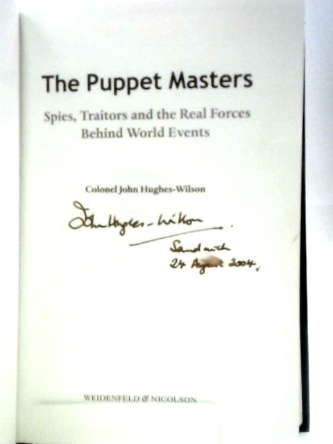 The Puppet Masters By Colonel John Hughes-Wilson