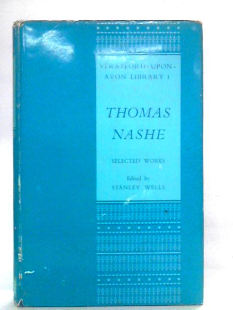 Thomas Nashe: Selected Writings By Thomas Nashe