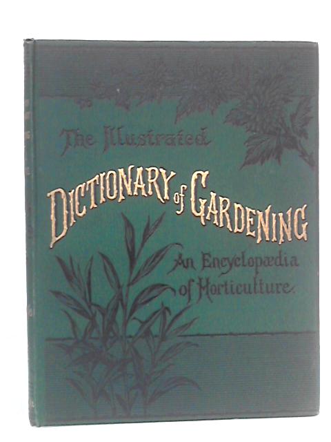 The Illustrated Dictionary of Gardening - A Practical and Scientific Encyclopaedia of Horticulture: Division IV - Law to Odo By George Nicholson Ed.