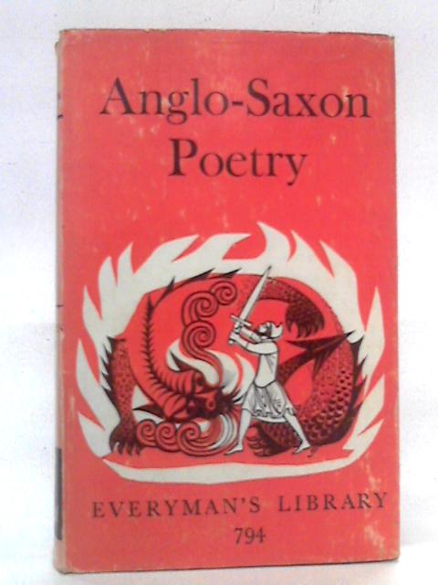 Anglo-Saxon Poetry By R. K. Gordon Ed.