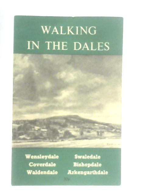 Walking in the Dales By P. T. van Straubenzee