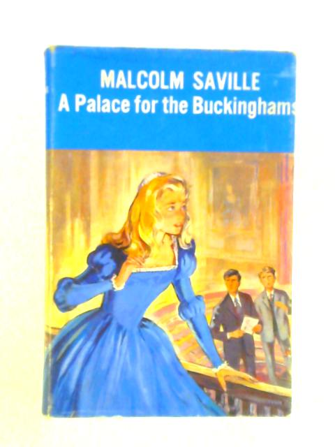 A Palace For The Buckinghams von Malcolm Saville