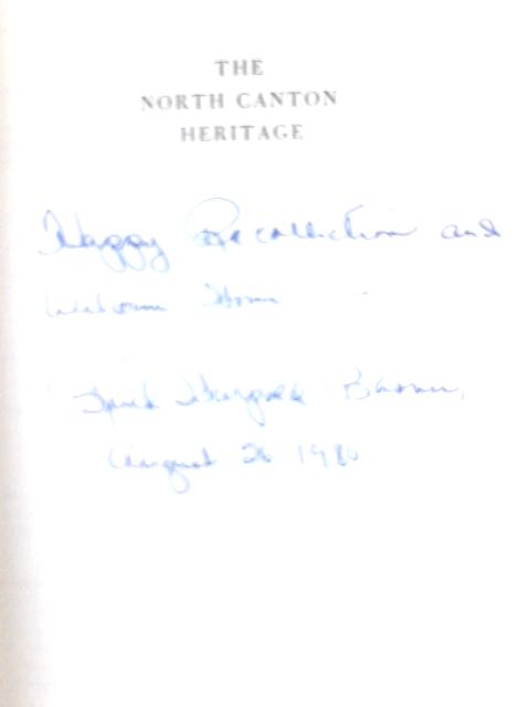 The North Canton Heritage: Vol I 1805-1940 von Ruth Harpold Basner