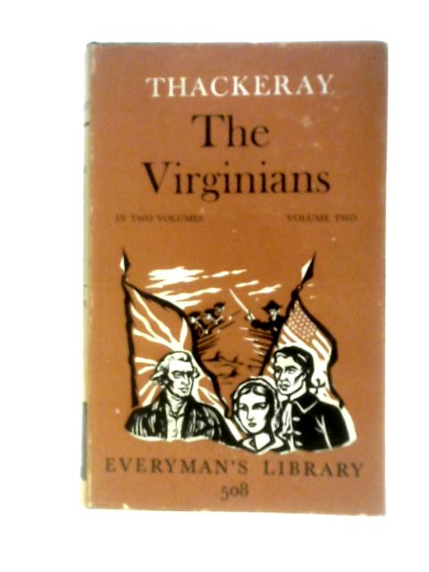 Everyman's Library No. 508: The Virginians: Vol. II von W. M.Thackeray